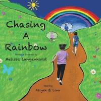 Book Cover for Chasing a Rainbow by Melissa Langenhorst