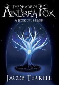 Book Cover for The Shade of Andrea Fox by Jacob M Terrell