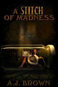 Book Cover for A Stitch of Madness by A J Brown