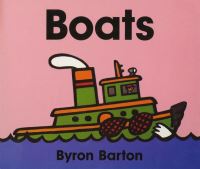 Book Cover for Boats Board Book by Byron Barton