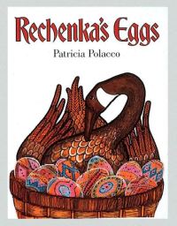 Book Cover for Rechenka's Eggs by Patricia Polacco