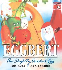 Book Cover for Eggbert, the Slightly Cracked Egg by Tom Ross