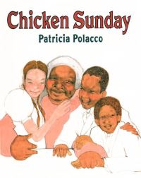 Book Cover for Chicken Sunday by Patricia Polacco