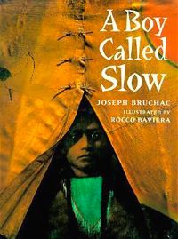 Book Cover for A Boy Called Slow by Joseph Bruchac