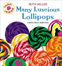 Book Cover for Many Luscious Lollipops by Ruth Heller
