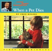 Book Cover for When a Pet Dies by Fred Rogers