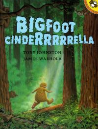 Book Cover for Bigfoot Cinderrrrrella by Tony Johnston