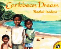 Book Cover for Caribbean Dream by Rachel Isadora