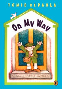 Book Cover for On My Way by Tomie dePaola