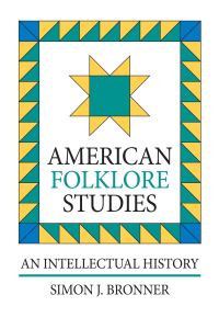 Book Cover for American Folklore Studies by Simon J Bronner