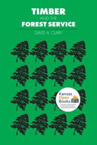 Book Cover for Timber and the Forest Service by David A Clary