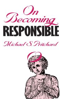 Book Cover for On Becoming Responsible by Michael S Pritchard