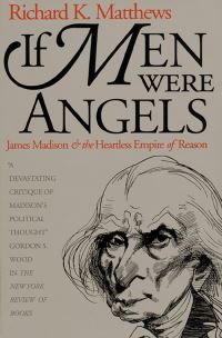 Book Cover for If Men Were Angels by Richard K Matthews