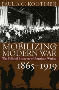 Book Cover for Mobilizing for Modern War by Paul A C Koistinen