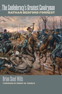 Book Cover for The Confederacy's Greatest Cavalryman by Brian Steel Wills