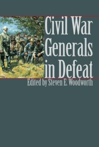 Book Cover for Civil War Generals in Defeat by Steven E Woodworth
