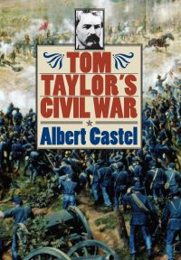 Book Cover for Tom Taylor's Civil War by Thomas Thomson Taylor, Albert E Castel, Margaret Antoinette White Taylor