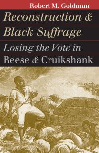 Book Cover for Reconstruction and Black Suffrage by Robert Michael Goldman
