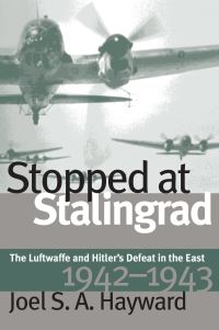 Book Cover for Stopped at Stalingrad by Joel Hayward