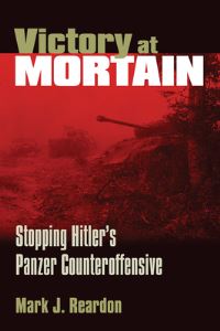 Book Cover for Victory at Mortain by Mark J Reardon