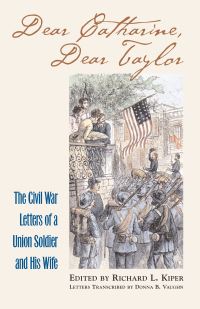 Book Cover for Dear Catharine, Dear Taylor by Taylor Peirce, Richard L Kiper, Catherine L Peirce, Donna B Vaughn