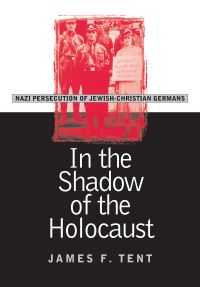 Book Cover for In the Shadow of the Holocaust by James F Tent