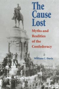 Book Cover for The Cause Lost by William C Davis