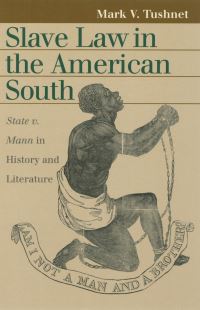 Book Cover for Slave Law in the American South by Mark V Tushnet
