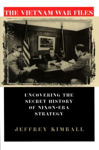 Book Cover for The Vietnam War Files by Jeffrey P Kimball