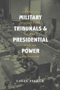 Book Cover for Military Tribunals and Presidential Power by Louis Fisher