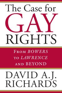 Book Cover for The Case for Gay Rights by David A J Richards