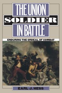 Book Cover for The Union Soldier in Battle by Earl J Hess