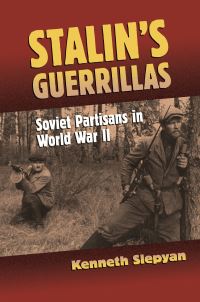 Book Cover for Stalin's Guerrillas by Kenneth Slepyan