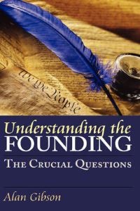 Book Cover for Understanding the Founding by Alan Ray Gibson