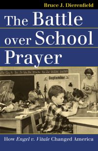 Book Cover for The Battle Over School Prayer by Bruce J Dierenfield