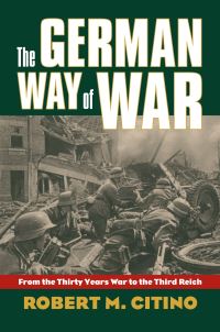 Book Cover for The German Way of War by Robert Michael Citino