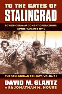 Book Cover for The Stalingrad Trilogy by David M Glantz, Jonathan M House