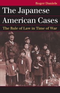 Book Cover for The Japanese American Cases by Roger Daniels