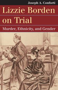 Book Cover for Lizzie Borden on Trial by Joseph A Conforti