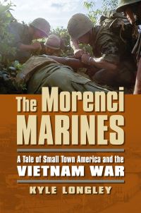 Book Cover for The Morenci Marines by Kyle Longley