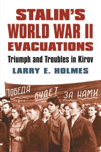 Book Cover for Stalin's World War II Evacuations by Larry E Holmes