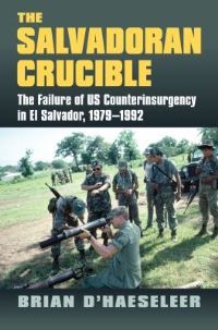 Book Cover for The Salvadoran Crucible by Brian DHaeseleer
