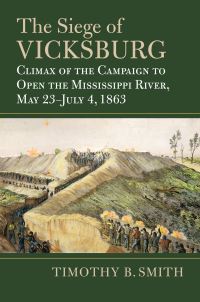 Book Cover for The Siege of Vicksburg by Timothy B Smith