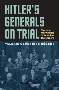 Book Cover for Hitler's Generals on Trial by Valerie Hébert