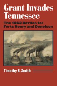 Book Cover for Grant Invades Tennessee by Timothy B Smith