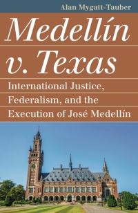 Book Cover for Medellín V. Texas by Alan MygattTauber