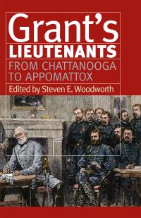 Book Cover for Grant's Lieutenants. From Chattanooga to Appomattox by Steven E Woodworth