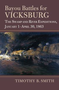 Book Cover for Bayou Battles for Vicksburg by Timothy B Smith