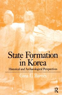 Book Cover for State Formation in Korea by Gina Lee Barnes
