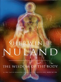 Book Cover for The Wisdom of the Body by Sherwin B Nuland